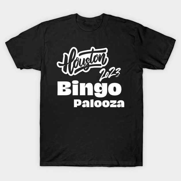 Bingo Palooza 2023 T-Shirt by Confessions Of A Bingo Addict